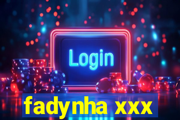 fadynha xxx